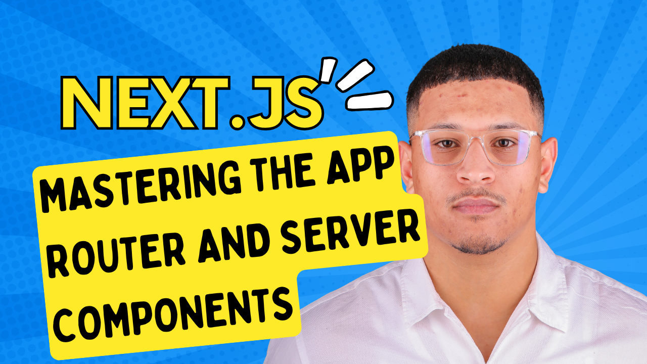 Next.js 13: Mastering the App Router and Server Components